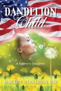 bokomslag Dandelion Child: A Soldier's Daughter