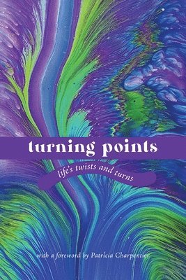 Turning Points: Life's Twists and Turns 1