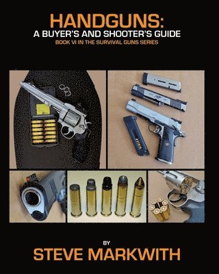 Handguns: A Buyer's and Shooter's Guide 1