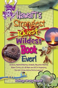 bokomslag Hawaii's Strangest, Ickiest, Wildest Book Ever