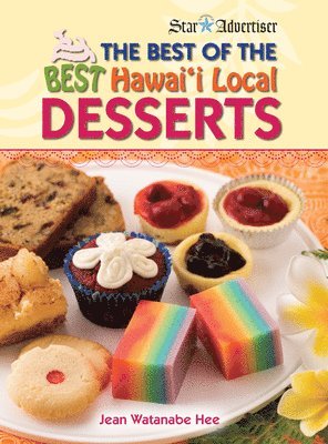 bokomslag The Best of the Best Hawaii Local Desserts