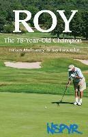 Roy: The 78-Year-Old Champion 1