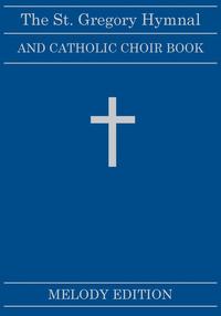 bokomslag The St. Gregory Hymnal and Catholic Choir Book