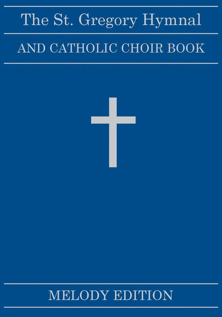 The St. Gregory Hymnal and Catholic Choir Book 1
