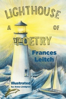 A Lighthouse Of Poetry: Illustrated Poems of SEA Life and Wonder 1