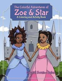 bokomslag The Colorful Adventures of Zoe & Star