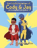 bokomslag The Colorful Adventures of Cody & Jay: A Coloring and Activity Book