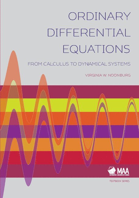 Virginia W. Noonburg, Virginia W Noonburg - Ordinary Differential Equations: From Calculus to Dynamical Systems, Inbunden