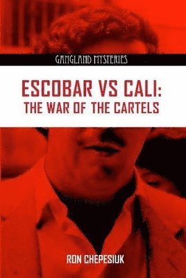 Ron Chepesiuk - Escobar Versus Cali, Häftad