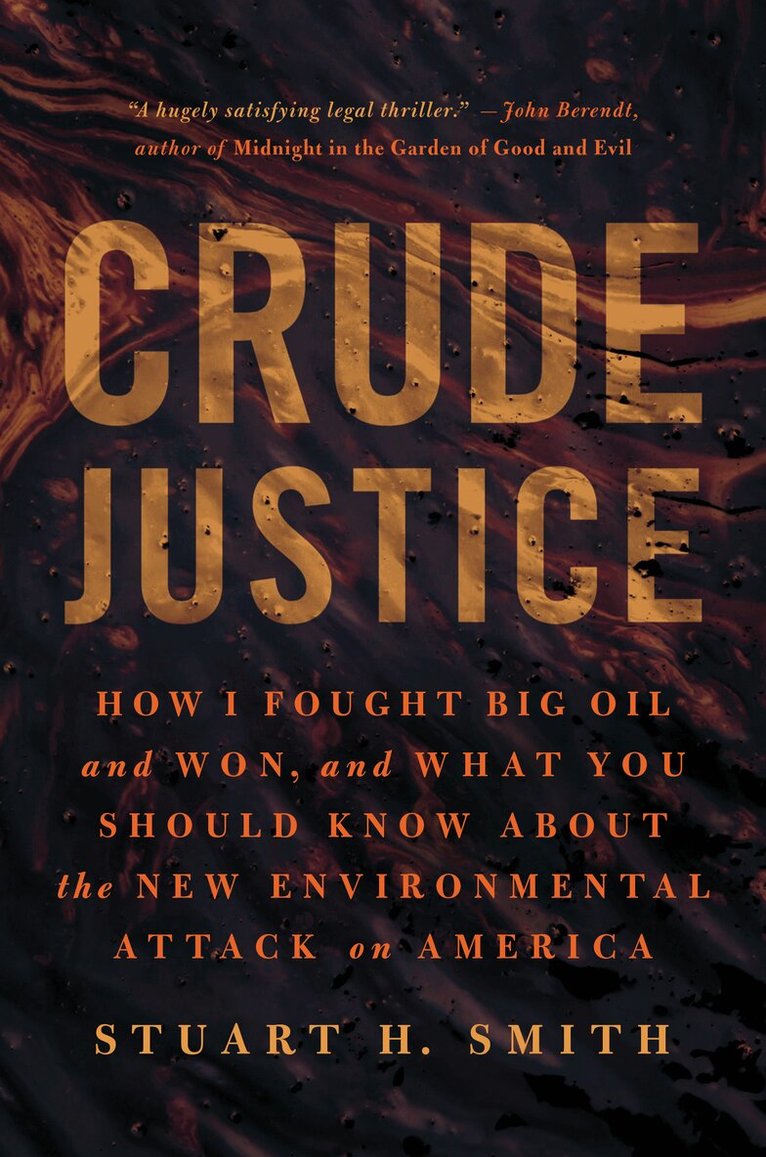 Stuart H. Smith - Crude Justice, Inbunden
