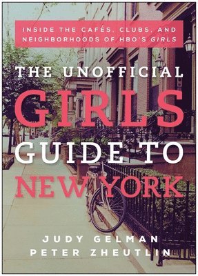 bokomslag The Unofficial Girls Guide to New York