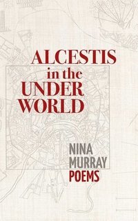 bokomslag Alcestis in the Underworld