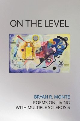Bryan R Monte, Bryan R. Monte, R. Monte, Bryan - On the Level, Häftad