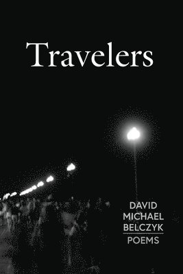 David Michael Belczyk, Michael Belczyk, David - Travelers, Häftad