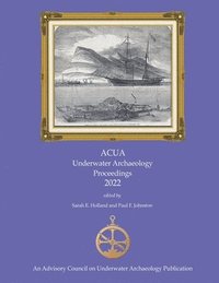 bokomslag ACUA Underwater Archaeology Proceedings 2022