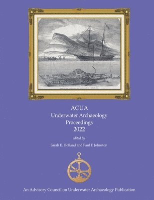 ACUA Underwater Archaeology Proceedings 2022 1