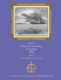 bokomslag ACUA Underwater Archaeology Proceedings 2022
