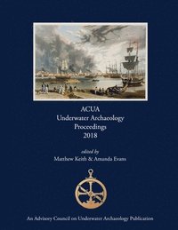 bokomslag ACUA Underwater Archaeology Proceedings 2018