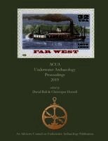 David Ball, Christopher Horrell - ACUA Underwater Archaeology Proceedings 2019, Häftad