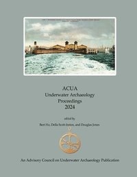 bokomslag ACUA Underwater Archaeology Proceedings 2024