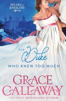 Grace Callaway - Duke Who Knew Too Much, Häftad
