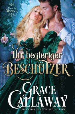 Grace Callaway - Her Protector's Pleasure / Ihr begieriger Beschützer, Häftad