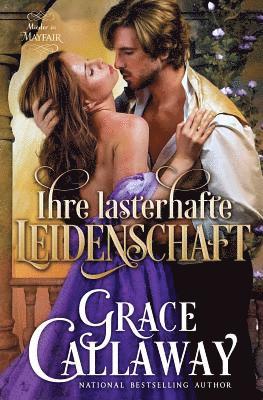 Grace Callaway - Her Prodigal Passion / Ihre lasterhafte Leidenschaft, Häftad