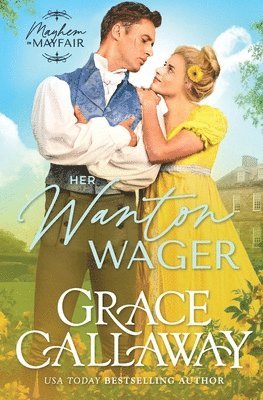 Grace Callaway - Her Wanton Wager, Häftad