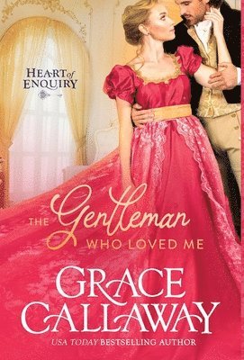 Grace Callaway - Gentleman Who Loved Me, Inbunden