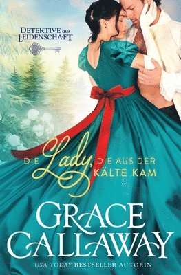 Grace Callaway - The Lady Who Came in from the Cold / Die Lady, die aus der Kälte kam, Häftad