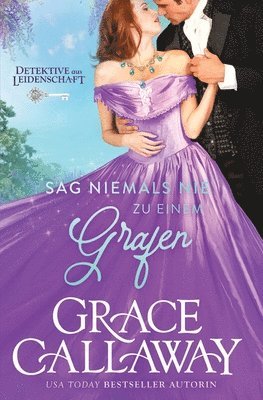 Grace Callaway, Annika Mirwald - Never Say Never to an Earl / Sag niemals nie zu einem Grafen, Häftad