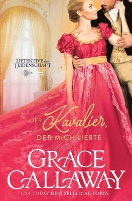 Grace Callaway - The Gentleman Who Loved Me / Der Kavalier, der mich liebte, Häftad