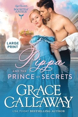 Grace Callaway - Pippa and the Prince of Secrets (Large Print), Häftad