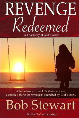 bokomslag Revenge Redeemed: A True Story of God's Grace: Includes Study Guide