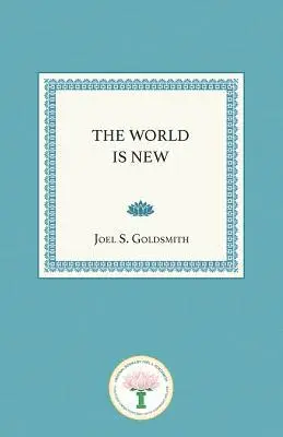 Joel S. Goldsmith - The World Is New, Häftad. Tillgänglighet: Lägg i varukorg