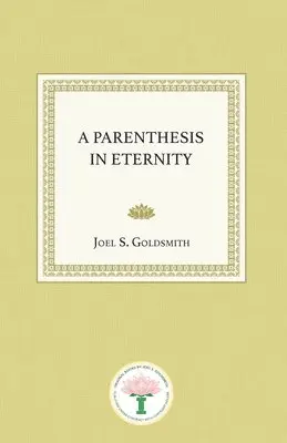 A Parenthesis in Eternity