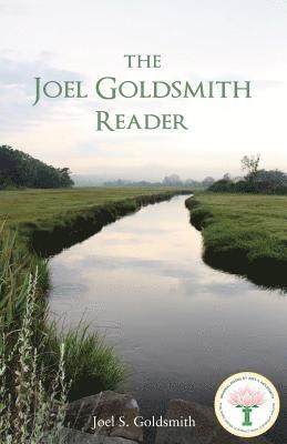 The Joel Goldsmith Reader 1
