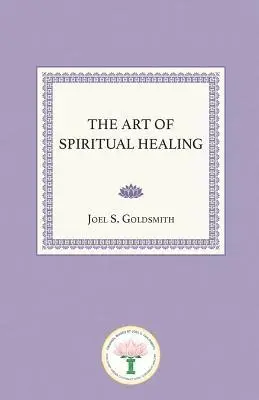 Joel S. Goldsmith - The Art of Spiritual Healing, Häftad. Tillgänglighet: Lägg i varukorg