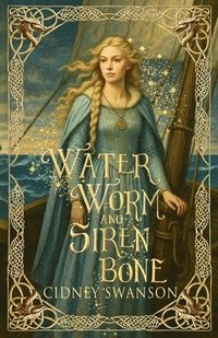 bokomslag Water Worm and Siren Bone