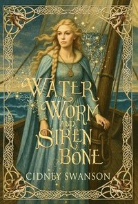 bokomslag Water Worm and Siren Bone