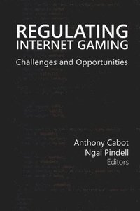 bokomslag Regulating Internet Gaming