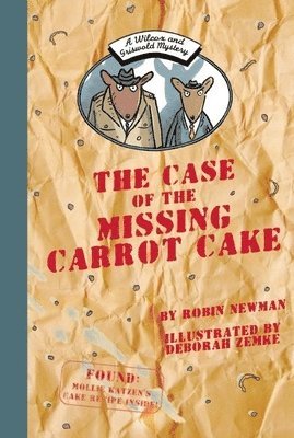 bokomslag A Wilcox and Griswold Mystery: The Case of the Missing Carrot Cake