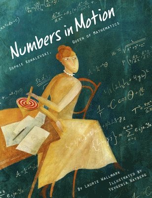 bokomslag Numbers in Motion: Sophie Kowalevski, Queen of Mathematics