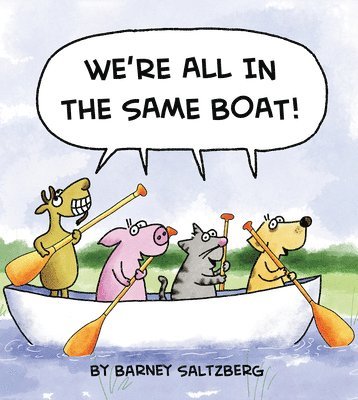 Barney Saltzberg - We're All in the Same Boat, Inbunden