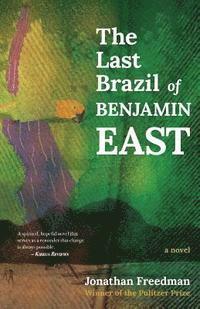 Jonathan Freedman - The Last Brazil of Benjamin East, Häftad