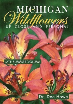 Michigan Wildflowers: Up Close and Personal: Late Summer Volume 1