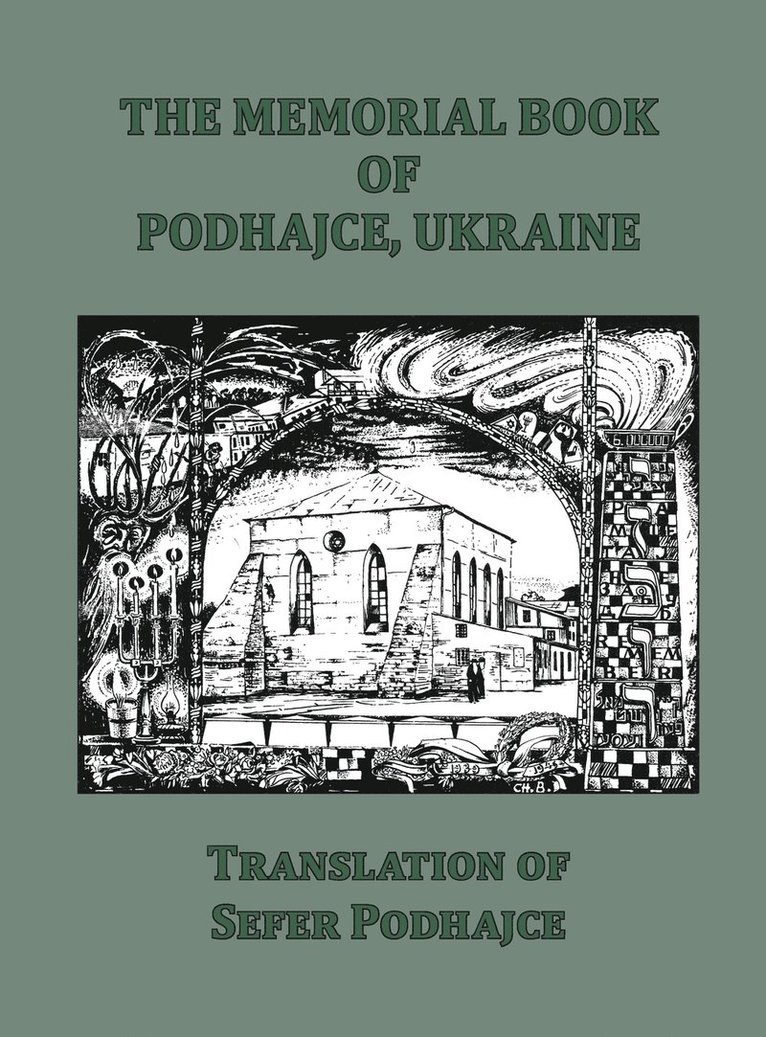 Me'ir Shimon Geshouri, Jean Rosenbaum, Mervin Rosenbaum - Memorial Book of Podhajce, Ukraine - Translation of Sefer Podhajce, Inbunden