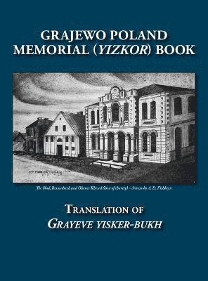 bokomslag Grajewo Memorial (Yizkor) Book (Grajewo, Poland) - Translation of Grayeve Yisker-Bukh