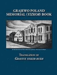 bokomslag Grajewo Poland Memorial (Yizkor) Book: Translation of Grayeve Yisker-Bukh