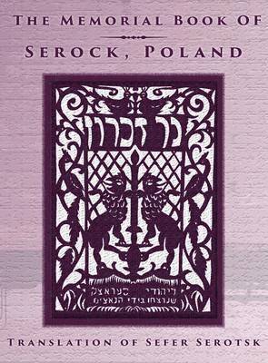 bokomslag Memorial Book of Serock (Serock, Poland) - Translation of Sefer Serotsk